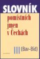 Slovnk pomstnch III. jmen /Bav-Bd/