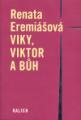 Viky, Viktor a Bh