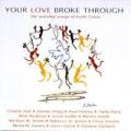 Your Love Broke Through (the Worship songs of Keith Green) 