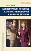 Konzervativní revoluce Margaret Thatcherové a Ronalda Reagana