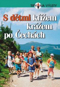 S dětmi křížem krážem po Čechách